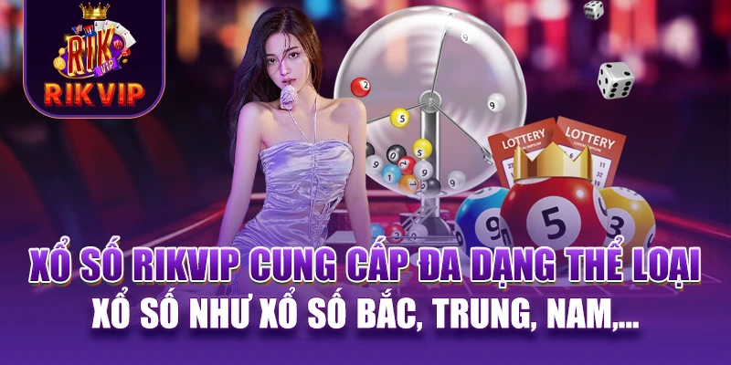 RIKVIP 17 Xổ số RIKVIP cung cấp đa dạng thể loại xổ số như xổ số Bắc, Trung, Nam, Keno, xổ số siêu tốc...